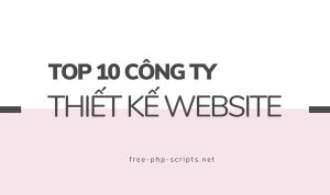 top-10-cong-ty-thiet-ke-website-hang-dau-viet-nam